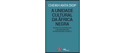 A Unidade Cultural Da África Negra - Brochado - Cheikh Anta Diop ...