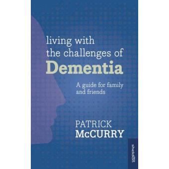 Living With the Challenges of Dementia