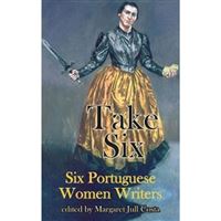 Take Six - Six Portuguese Women Writers