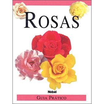 Rosas - Guia Prático