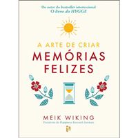 A Arte de Criar Memórias Felizes