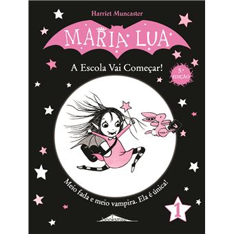 Maria Lua - Livro 1: A Escola Vai Começar