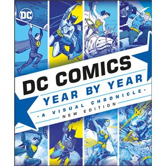 DC Comics Year By Year New Edition