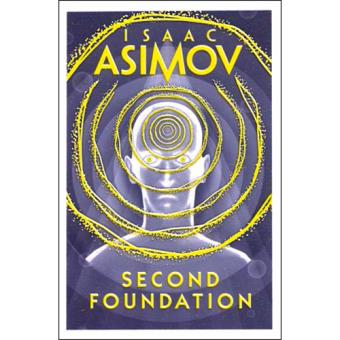 The Foundation Series - Book 5: Second Foundation