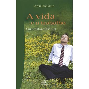 A Vida e o Trabalho