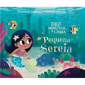 Dez Minutos... E Cama Pequena Sereia