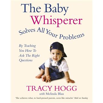 The Baby Whisperer Solves All Your Problems By teaching you have to ask