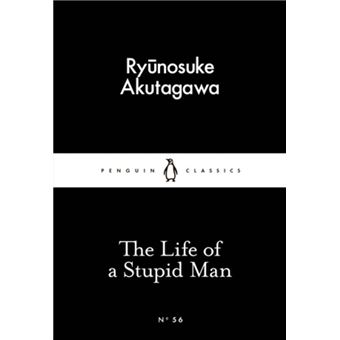 The Life of a Stupid Man