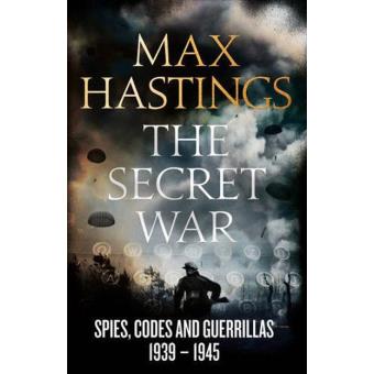 Secret War 1939-1945 Spies, Codes and Guerrillas 1939-1945 - Brochado ...