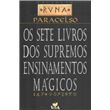 Os Sete Livros dos Supremos Ensinamentos Mágicos