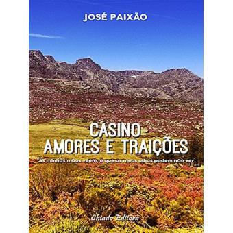 Casino, Amores e Traições