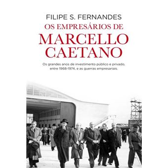Os Empresários de Marcello Caetano