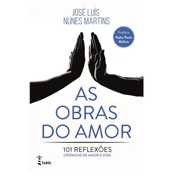 As Obras do Amor: 101 Reflexões