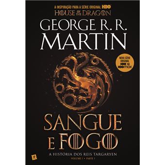 Sangue e Fogo: A História dos Reis Targaryen - Livro 1: Parte 1