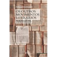 Os Outros Movimentos Literários - Encontros e Roturas a Partir do Século XIX