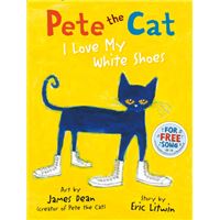 Pete the cat i love my white shoes