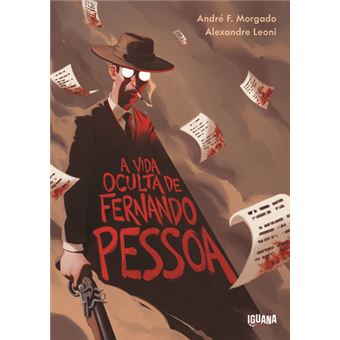 A Vida Oculta de Fernando Pessoa - 1