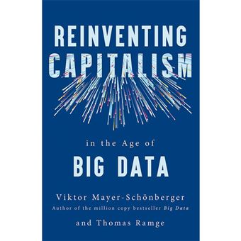 Reinventing Capitalism in the Age of Big Data