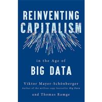 Reinventing Capitalism in the Age of Big Data