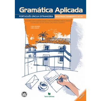 Gramática Aplicada Português Língua Estrangeira - Níveis Inicial e Elementar (A1, A2 e B1)