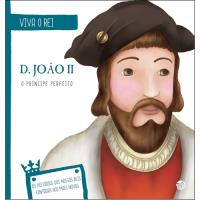 Viva o Rei - D. João II, o Príncipe Perfeito