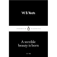 A Terrible Beauty is Born