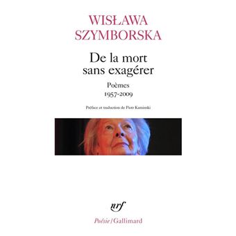 De la mort sans exagérer. Poèmes 1957-2009