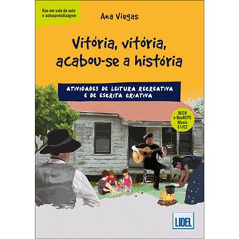 Vitória, Vitória, Acabou-se a História