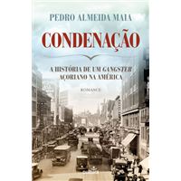 Condenação — A História de um Gangster Açoriano na América
