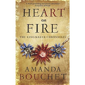 The Kingmaker Chronicles - Book 3: Heart on Fire