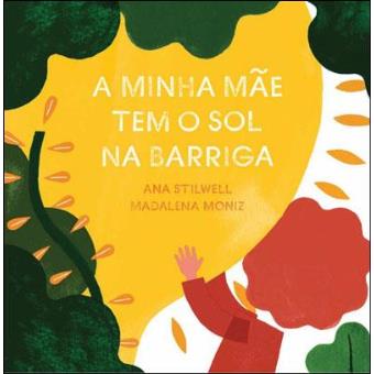 A Minha Mãe Tem o Sol na Barriga