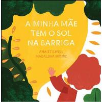 A Minha Mãe Tem o Sol na Barriga