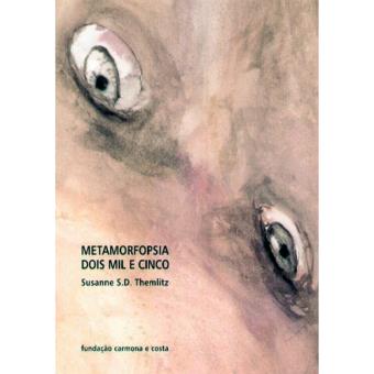 Metamorfopsia, Dois Mil e Cinco