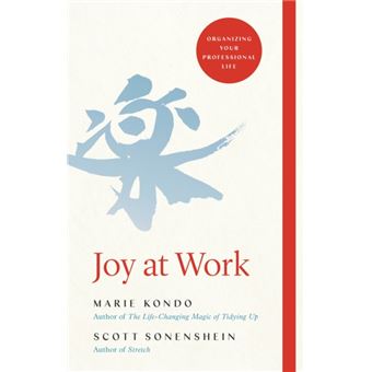 Joy at Work: The Life-Changing Magic of Organizing Your Working Life
