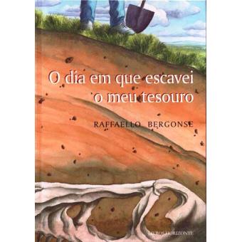 O Dia em Que Escavei o Meu Tesouro