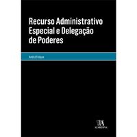 Recurso Administrativo Especial e Delegação Poderes