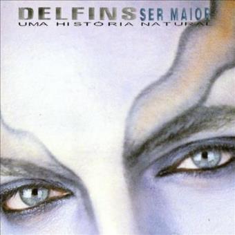 Ser Maior – Uma História Natural (2CD+DVD)