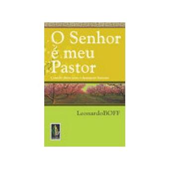 Livro: O Senhor é Meu Pastor - Leonardo Boff