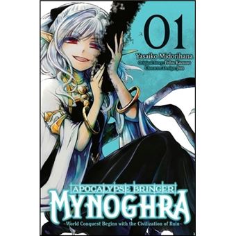 Apocalypse Bringer Mynoghra, Volume - 1 World Conquest Begins with the Civilization of Ruin - 1