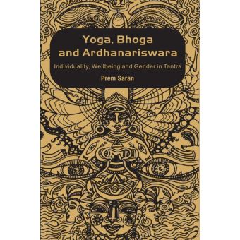 Yoga, Bhoga and Ardhanariswara