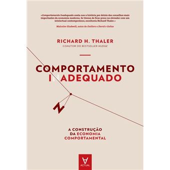 Comportamento Inadequado - A construção da economia comportamental
