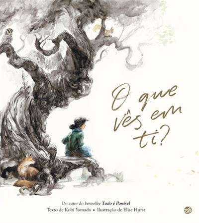 Kobi Yamada O que Vês em Ti? - Livro de Histórias