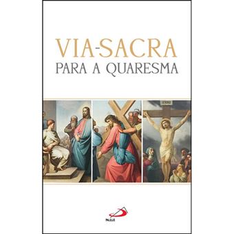 Via-Sacra para a Quaresma