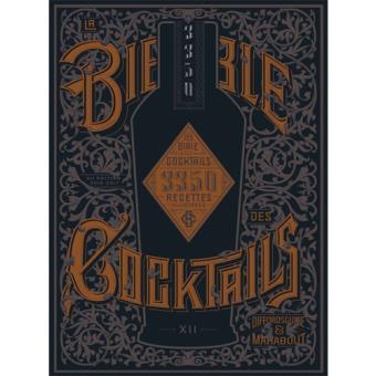 La Bible des Cocktails - 3350 Recettes