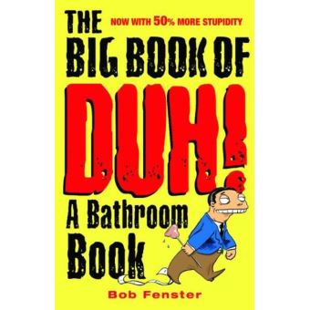 The Big Book of Duh