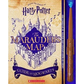 Harry Potter: The Marauder's Map Guide to Hogwarts