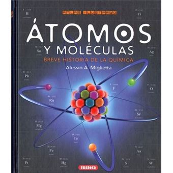 Átomos Y Moléculas. Breve Historia de la Química - 1