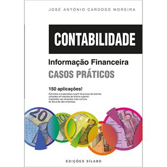 Contabilidade: Informação Financeira – Casos Práticos