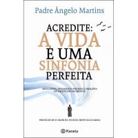 Acredite: A Vida é Uma Sinfonia Perfeita