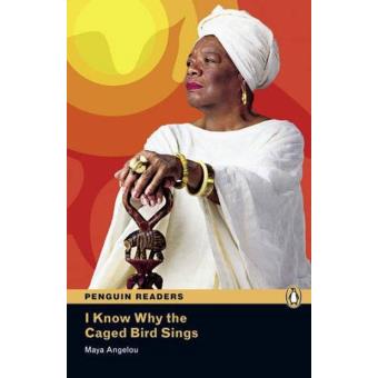 I Know Why the Caged Bird Sings: Penguin Readers Level 6